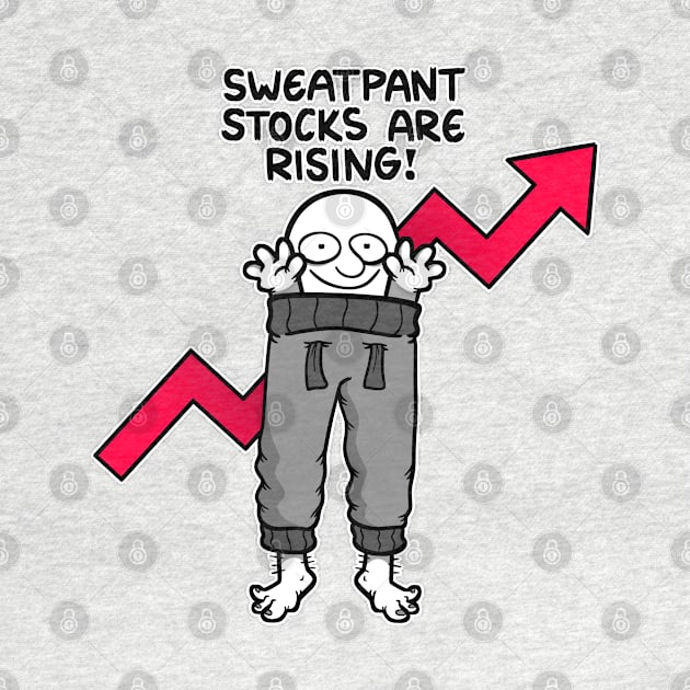 Sweatpant Stocks Are Rising! by Get A Klu Comics